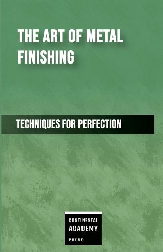 Cover image for The Art of Metal Finishing - Techniques for Perfection