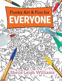 Cover image for Funky Art & Fun for Everyone