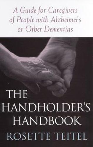 Cover image for The Handholder's Handbook: A Guide for Caregivers of People with Alzheimer's or Other Dementias