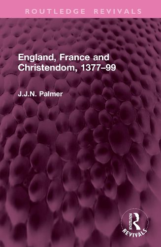 Cover image for England, France and Christendom, 1377-99