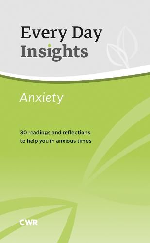 Cover image for Every Day Insights: Anxiety: 30 readings and reflections to help you in anxious times