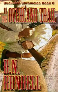 Cover image for To The Overland Trail