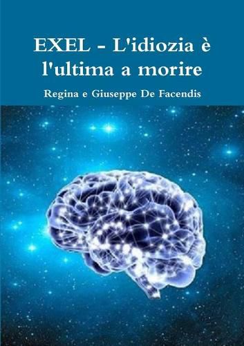 Cover image for EXEL - L'idiozia e l'ultima a morire