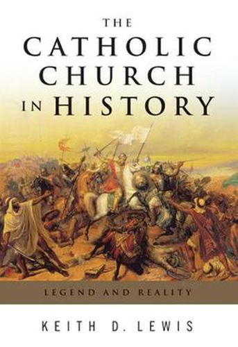 Cover image for Catholic Church in History: Legend and Reality