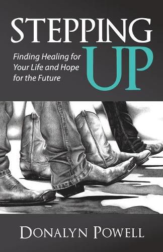 Cover image for Stepping Up: Finding Healing for Your Life and Hope for the Future