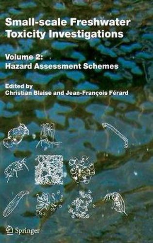 Cover image for Small-scale Freshwater Toxicity Investigations: Volume 2 - Hazard Assessment Schemes