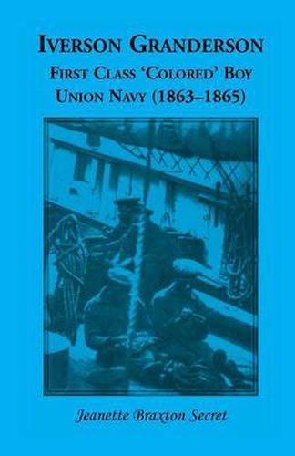 Cover image for Iverson Granderson, First Class 'Colored' Boy, Union Navy (1863-1865)