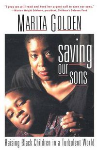 Cover image for Saving Our Sons: Raising Black Children in a Turbulent World