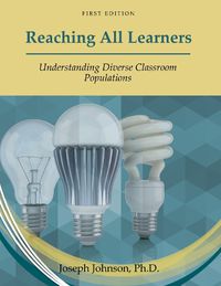 Cover image for Reaching All Learners: Understanding Diverse Classroom Populations