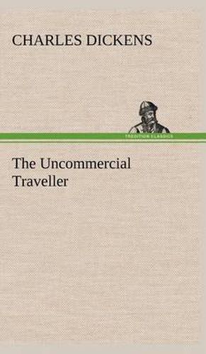 Cover image for The Uncommercial Traveller