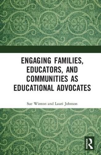 Engaging Families, Educators, and Communities as Educational Advocates