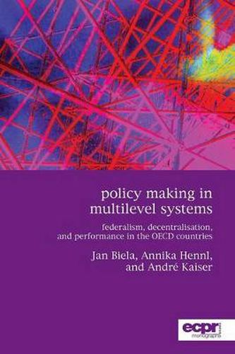 Cover image for Policy Making in Multilevel Systems: Federalism, Decentralisation, and Performance