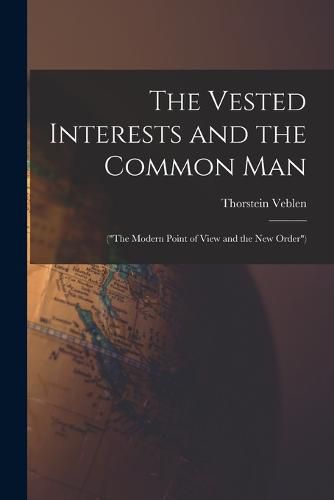 The Vested Interests and the Common Man