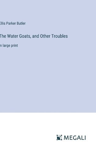 Cover image for The Water Goats, and Other Troubles