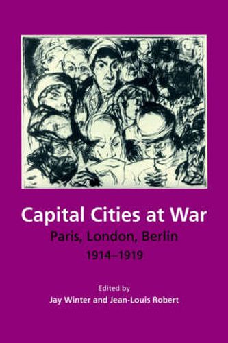 Cover image for Capital Cities at War: Paris, London, Berlin 1914-1919