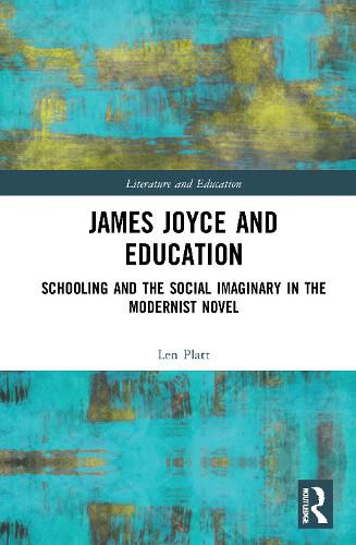 Cover image for James Joyce and Education: Schooling and the Social Imaginary in the Modernist Novel