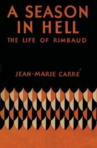 Cover image for A Season in Hell: The Life of Rimbaud