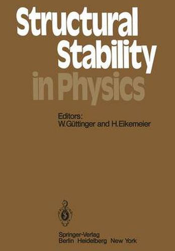 Cover image for Structural Stability in Physics: Proceedings of Two International Symposia on Applications of Catastrophe Theory and Topological Concepts in Physics Tubingen, Fed. Rep. of Germany, May 2-6 and December 11-14, 1978