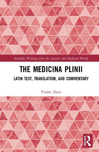 Cover image for The Medicina Plinii: Latin Text, Translation, and Commentary