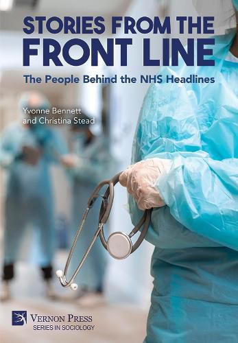 Cover image for Stories from the Front Line: The People Behind the NHS Headlines