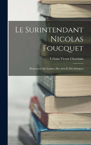 Cover image for Le Surintendant Nicolas Foucquet