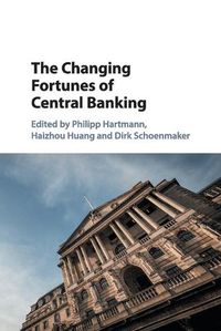 Cover image for The Changing Fortunes of Central Banking