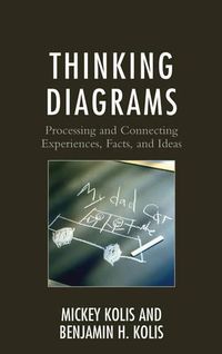 Cover image for Thinking Diagrams: Processing and Connecting Experiences, Facts, and Ideas