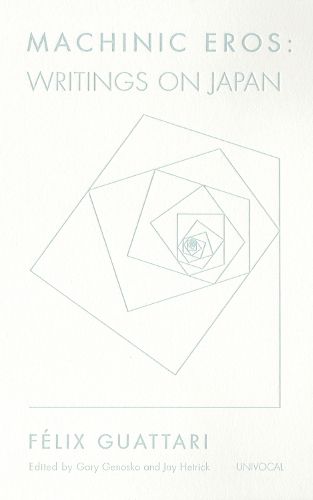 Cover image for Machinic Eros: Writings on Japan