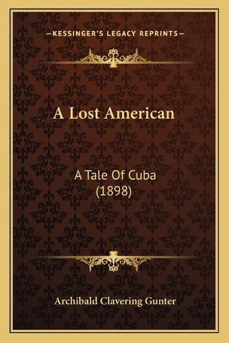 A Lost American: A Tale of Cuba (1898)