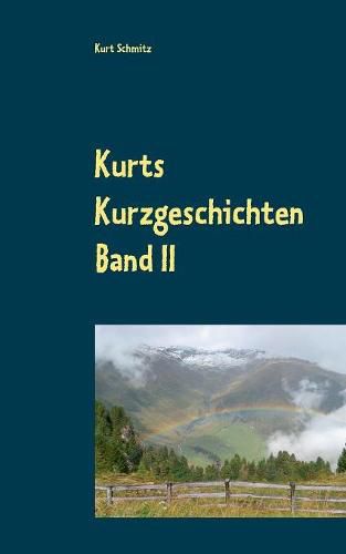 Cover image for Kurts Kurzgeschichten Band II: Geschichten aus dem Leben