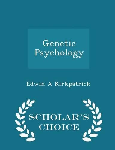 Cover image for Genetic Psychology - Scholar's Choice Edition