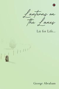 Cover image for Lanterns on the Lanes: Lit for Life...