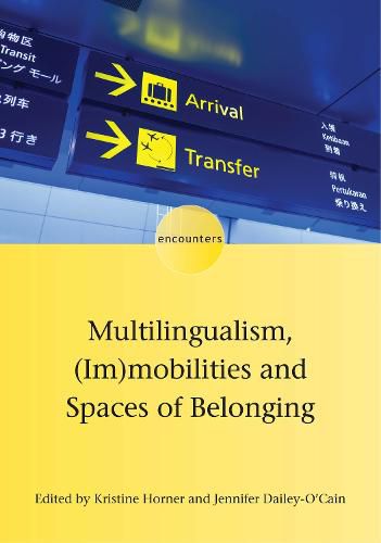 Cover image for Multilingualism, (Im)mobilities and Spaces of Belonging