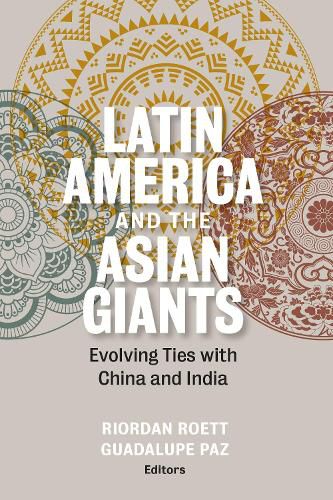 Cover image for Latin America and the Asian Giants: Evolving Ties with China and India