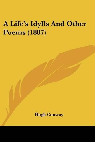 A Life's Idylls and Other Poems (1887)