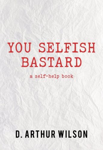 Cover image for You Selfish Bastard