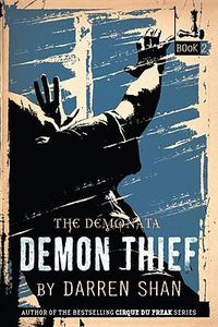 Cover image for The Demonata #2: Demon Thief: Book 2 in The Demonata Series