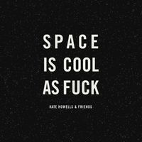 Cover image for Space is Cool as Fuck