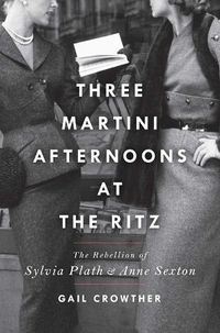 Cover image for Three-Martini Afternoons at the Ritz