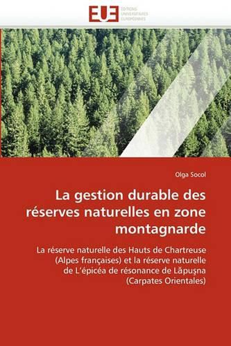 Cover image for La Gestion Durable Des Reserves Naturelles En Zone Montagnarde