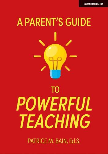 Cover image for A Parent's Guide to Powerful Teaching