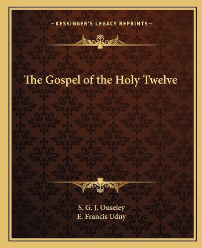 Cover image for The Gospel of the Holy Twelve