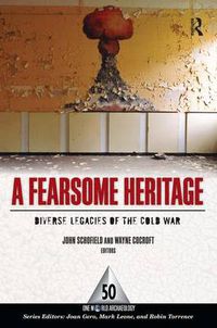 Cover image for A Fearsome Heritage: Diverse Legacies of the Cold War