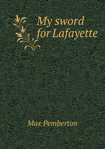 Cover image for My sword for Lafayette