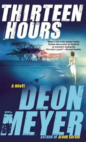 Cover image for Thirteen Hours: A Benny Griessel Novel