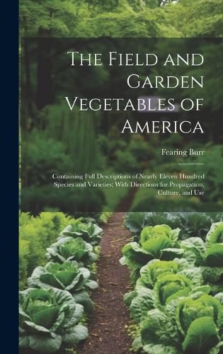 The Field and Garden Vegetables of America