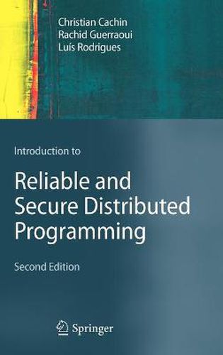 Cover image for Introduction to Reliable and Secure Distributed Programming