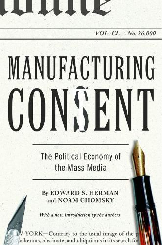 Cover image for Manufacturing Consent: The Political Economy of the Mass Media