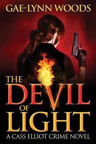 Cover image for The Devil of Light (A Cass Elliot Crime Novel): Cass Elliot Crime Series - Book 1