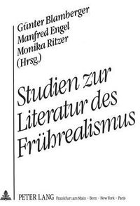 Cover image for Studien Zur Literatur Des Fruehrealismus: Ulrich Fuelleborn Zur Emeritierung Gewidmet